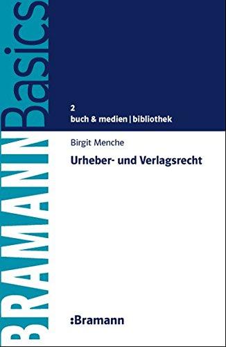 Urheber- und Verlagsrecht (BRAMANNBasics)