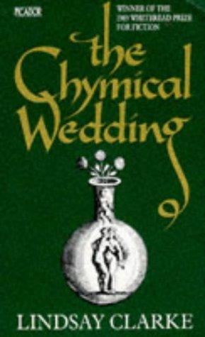 The Chymical Wedding (Picador Books)