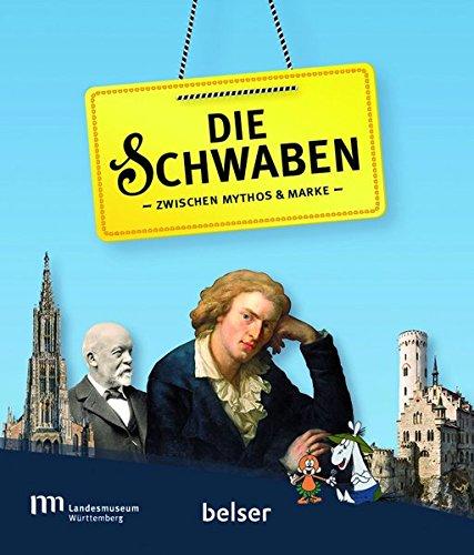 Die Schwaben: Zwischen Mythos und Marke