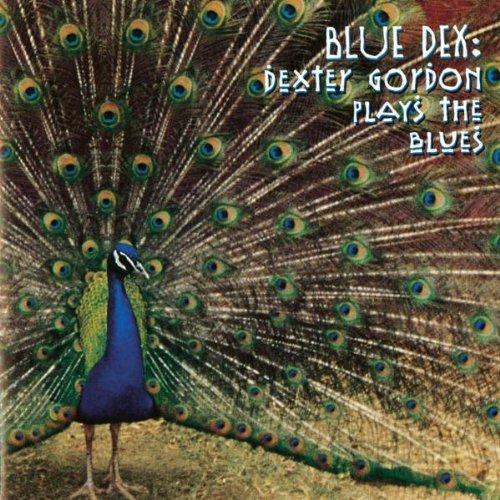 Blue Dex: Dexter Gordon Plays The Blues (Original Jazz Classics)