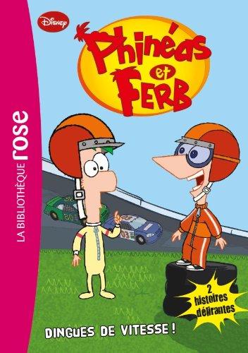 Phinéas & Ferb. Vol. 1. Dingues de vitesse ! : 2 histoires délirantes