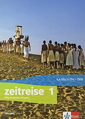 Zeitreise 1. Differenzierende Ausgabe Hessen: Schülerbuch Klasse 6 (Zeitreise. Differenzierende Ausgabe für Hessen ab 2021)