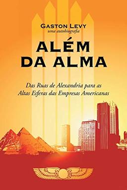 Além da Alma: Das Ruas de Alexandria para as Altas Esferas das Empresas Americanas