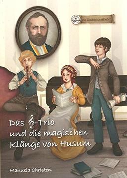 Das Notenschlüssel-Trio und die magischen Klänge von Husum (Zauberblockflöte-Bücher)