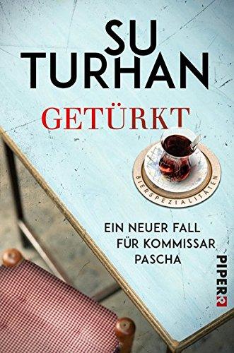 Die Zeki-Demirbilek-Reihe: Getürkt: Ein neuer Fall für Kommissar Pascha