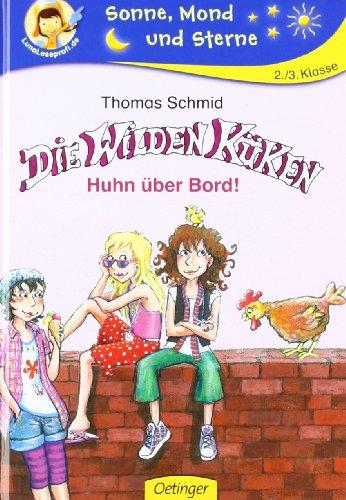 Die Wilden Küken. Huhn über Bord!: 2./3.Klasse