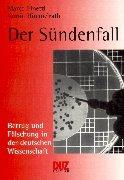 Der Sündenfall. Betrug und Fälschung in der deutschen Wissenschaft