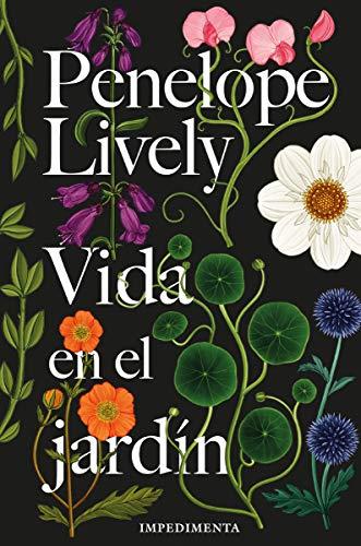 Vida en el jardín: Life in the Garden (Impedimenta, Band 193)