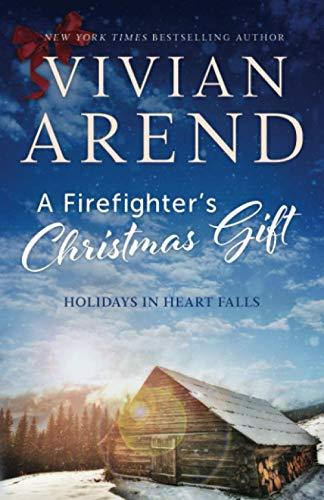 A Firefighter's Christmas Gift (Holidays in Heart Falls, Band 1)