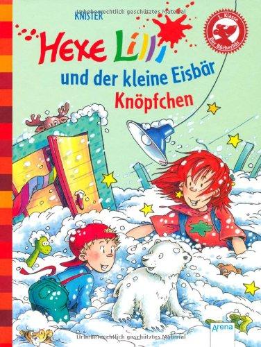 Hexe Lilli und der kleine Eisbär Knöpfchen. Der Bücherbär: Hexe Lilli für Erstleser