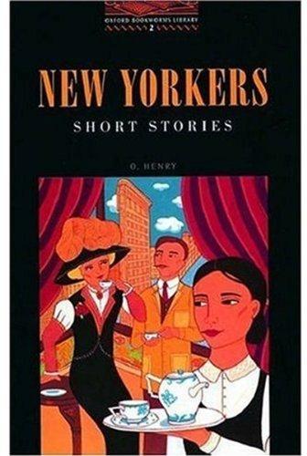 The Obwl2: New Yorkers Short Stories: Level 2: 700 Word Vocabulary: 700 Headwords (Oxford Bookworms Library)