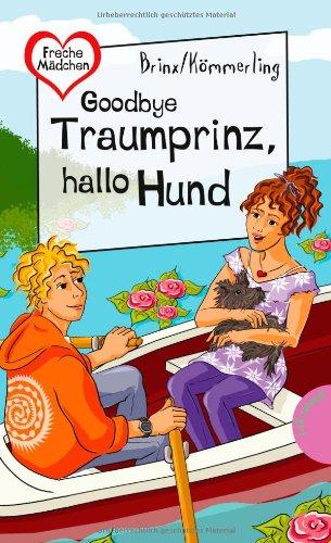 Goodbye Traumprinz, hallo Hund