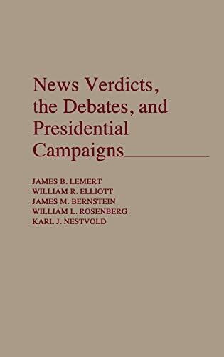 News Verdicts, the Debates, and Presidential Campaigns (Series in Language and Ideology)