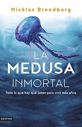 La medusa inmortal: Todo lo que hay que saber para vivir más años (Imago Mundi)