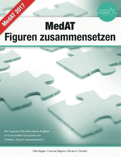 MedAT - Figuren zusammensetzen - das Übungsbuch: Übungsaufgaben in authentischen Übungstests inkl. Lösungen -  zur Vorbereitung auf die Aufnahmeprüfung für Medizin in Wien, Graz, Innsbruck & Linz