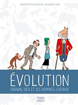 Evolution : Darwin, Dieu et les hommes-chevaux