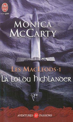 Les MacLeods. Vol. 1. La loi du highlander