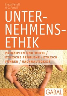 UnternehmenSethik: Prinzipien und Werte - Ethische Probleme - Ethisch Führen - Nachhaltigkeit