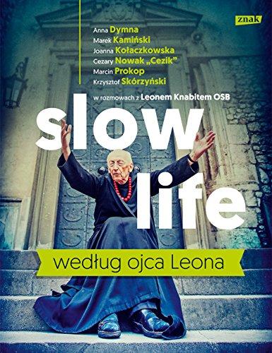 Slow life wedlug ojca Leona