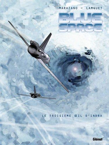 Blue Space. Vol. 2. Le troisième oeil d'Indra