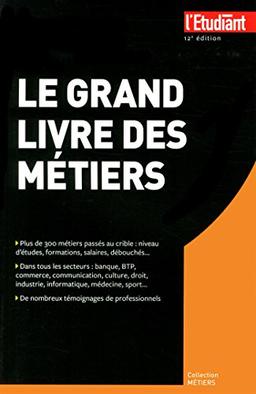 Le grand livre des métiers : plus de 300 métiers passés au crible