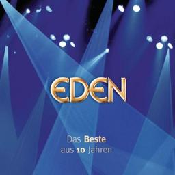 Eden: Das Beste aus 10 Jahren