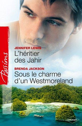 L'héritier des Jahir. Sous le charme d'un Westmoreland