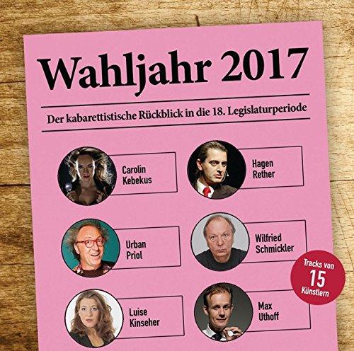 Wahljahr 2017 - Der kabarettistische Rückblick in die 18. Legislaturperiode: WortArt