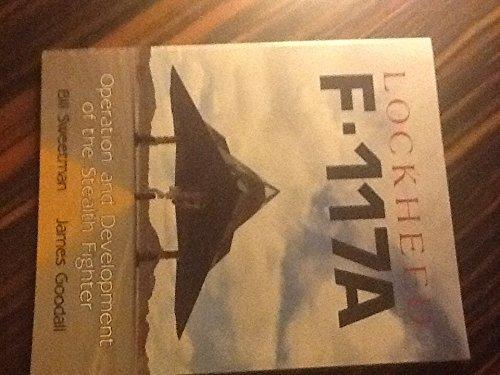 Lockheed F-117A: Operation and Development of the Stealth Fighter