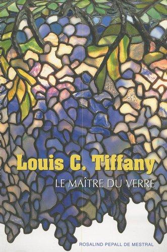 Louis C. Tiffany : le maître du verre