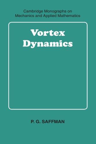 Vortex Dynamics (Cambridge Monographs on Mechanics)