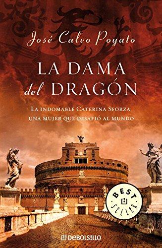 La dama del dragón : la indomable Caterina Sforza, una mujer que desafió al mundo (BEST SELLER, Band 26200)