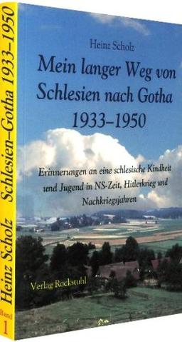 Mein langer Weg von Schlesien nach Gotha 1933-1950 (Band 1 von 2)