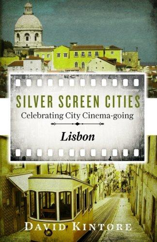 Silver Screen Cities Lisbon: Celebrating City Cinema-going