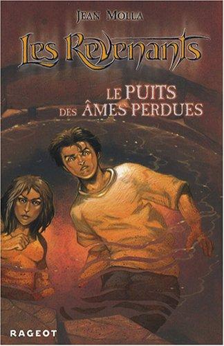 Les revenants. Vol. 3. Le puits des âmes perdues