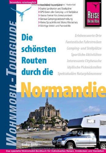 Reise Know-How Wohnmobil-Tourguide Normandie: Die schönsten Routen