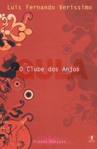 CLUBE DOS ANJOS (GULA) - COL. PLENOS PECADOS