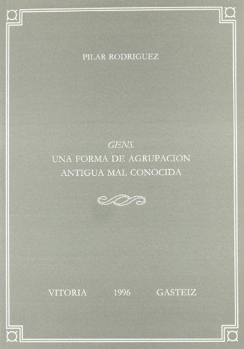 Gens, una forma de agrupación antigua mal conocida (Anejos de Veleia. Series Minor, Band 9)