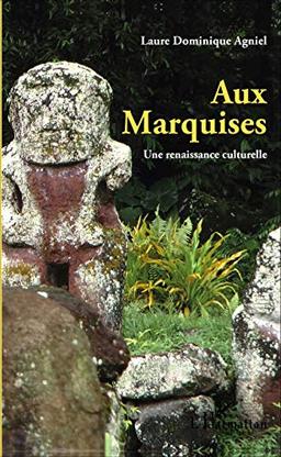 Aux Marquises : une renaissance culturelle