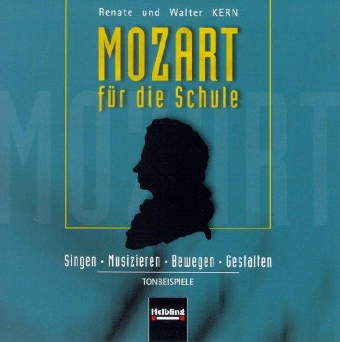 Mozart für die Schule. AudioCD/CD-ROM: Singen - Musizieren - Bewegen - Gestalten. Tonbeispiele