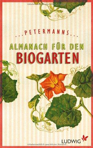 Petermanns Almanach für den Biogarten