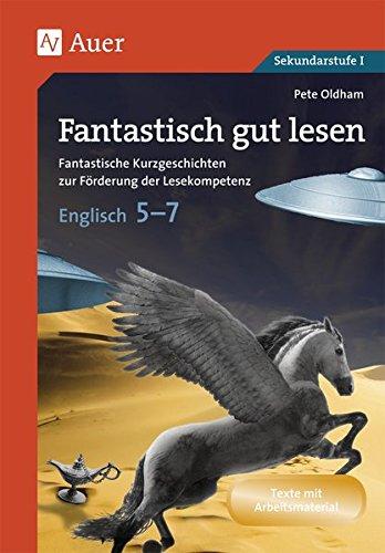 Fantastisch gut lesen Englisch 5-7: Neue Kurztexte zur  Förderung der Lesekompetenz (5. bis 7. Klasse)