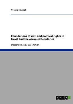 Foundations of civil and political rights in Israel and the occupied territories