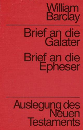 Auslegung des Neuen Testaments: Brief an die Galater, Brief an die Epheser