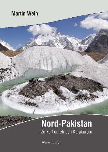 Nord-Pakistan: Zu Fuß durch den Karakorum