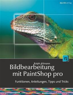 Fotobearbeitung mit Paint Shop Pro X Hintergrund, Anleitungen, Tipps und Tricks