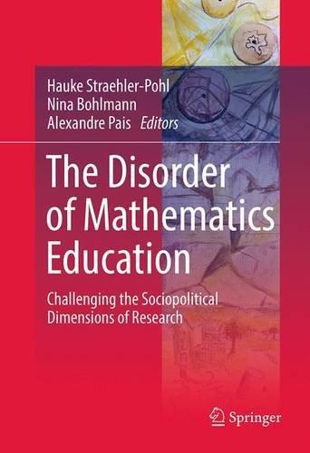 The Disorder of Mathematics Education: Challenging the Sociopolitical Dimensions of Research