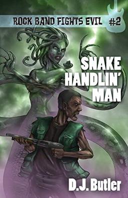 Snake Handlin' Man (Rock Band Fights Evil, Band 2)