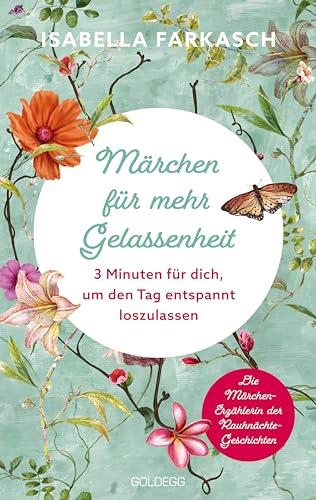 Märchen für mehr Gelassenheit: 3 Minuten, um den Tag entspannt loszulassen. Märchenbuch mit Gute-Nacht-Geschichten für Erwachsene: Innehalten und ... für dich, um den Tag entspannt loszulassen