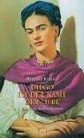 Diego ist der Name der Liebe: Ein Frida Kahlo-Roman